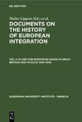 Plans for European Union in Great Britain and in Exile 1939-1945