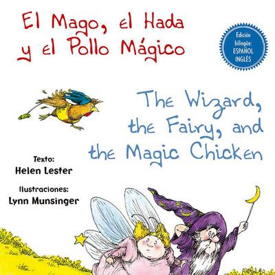 Mago, El Hada Y El Pollo Magico, El (Bilingüe)