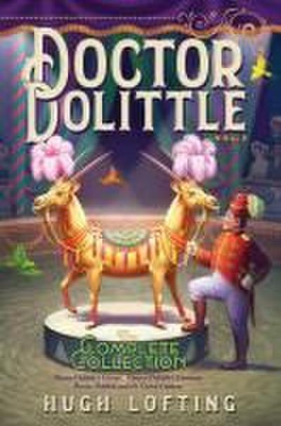 Doctor Dolittle the Complete Collection, Vol. 2: Doctor Dolittle’s Circus; Doctor Dolittle’s Caravan; Doctor Dolittle and the Green Canary
