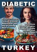 Diabetic Turkey (Diabetic Food, #1)