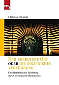 Der verbotene Ort oder die inszenierte Verführung