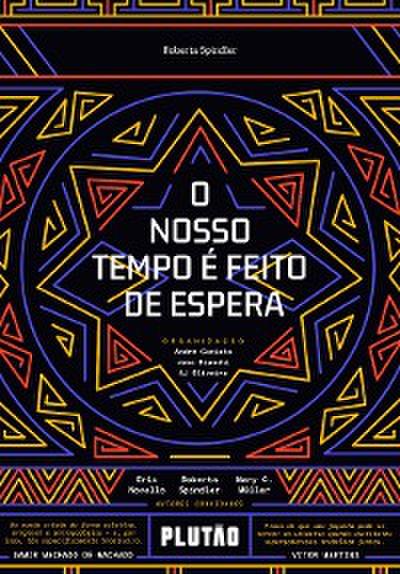 O nosso tempo é feito de espera