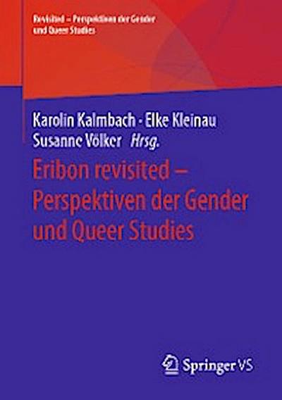 Eribon revisited – Perspektiven der Gender und Queer Studies