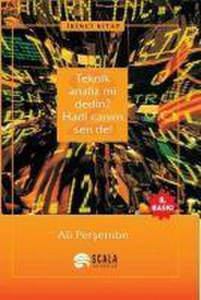 Teknik Analiz mi Dedin Hadi Canim Sen de - 2