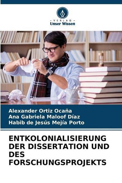 ENTKOLONIALISIERUNG DER DISSERTATION UND DES FORSCHUNGSPROJEKTS