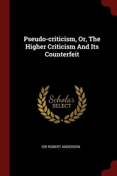 PSEUDO-CRITICISM OR THE HIGHER