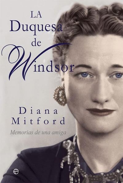 La duquesa de Windsor : memorias de una amiga