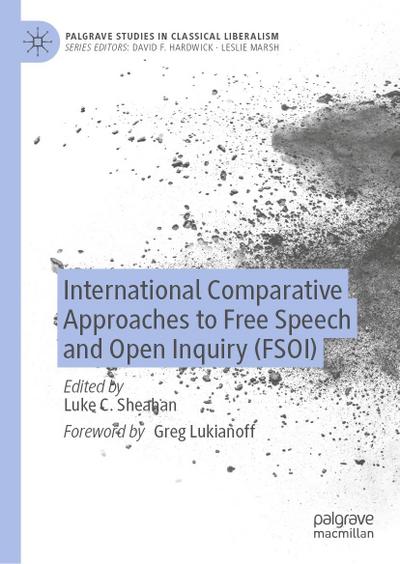 International Comparative Approaches to Free Speech and Open Inquiry (FSOI)