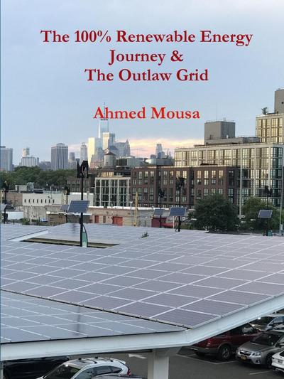 The 100% Renewable Energy Journey & The Outlaw Grid