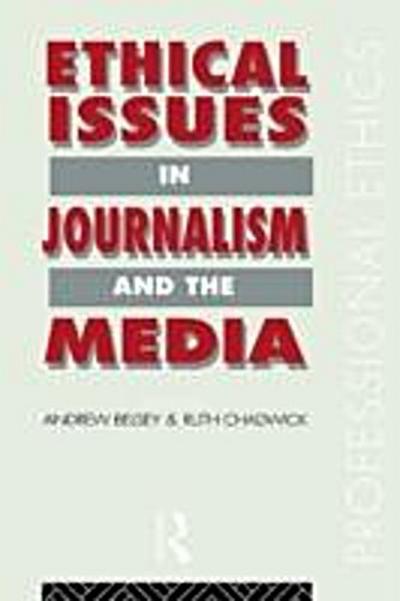 Ethical Issues in Journalism and the Media