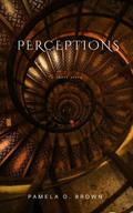 Perceptions: A Short Story