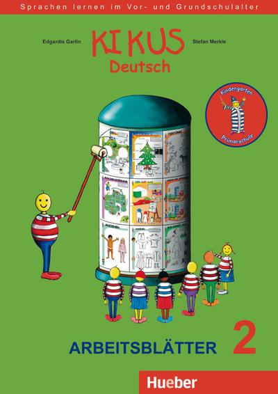 KIKUS Deutsch: Sprachen lernen im Vor- und Grundschulalter.Deutsch als Fremdsprache/Deutsch als Zweitsprache / Arbeitsblätter 2 (4 bis 7 Jahre)