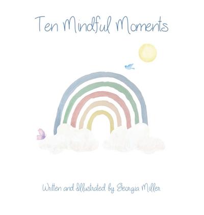 Ten Mindful Moments