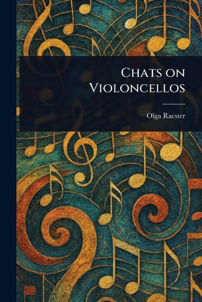 Chats on Violoncellos
