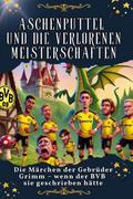 Aschenputtel und die verlorenen Meisterschaften - 