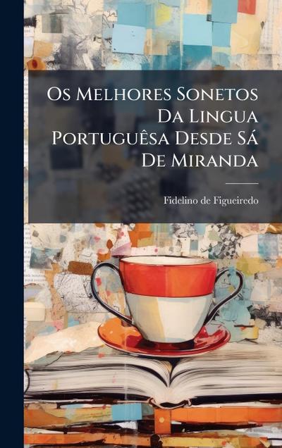 Os Melhores Sonetos Da Lingua PortuguÃasa Desde Sà De Miranda