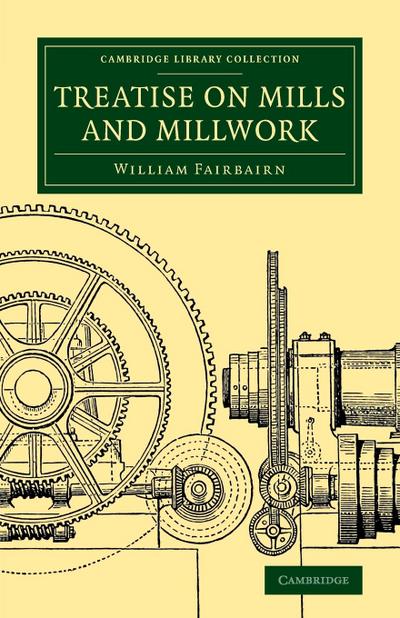 Treatise on Mills and Millwork