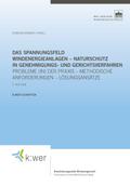 Das Spannungsfeld Windenergieanlagen - Naturschutz in Genehmigungs- und Gerichtsverfahren