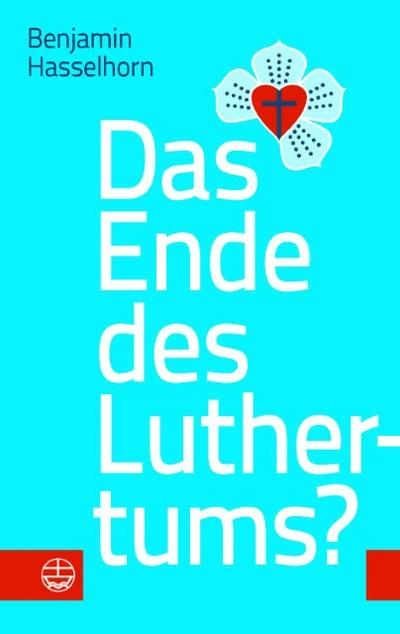 Das Ende des Luthertums?