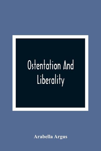 Ostentation And Liberality