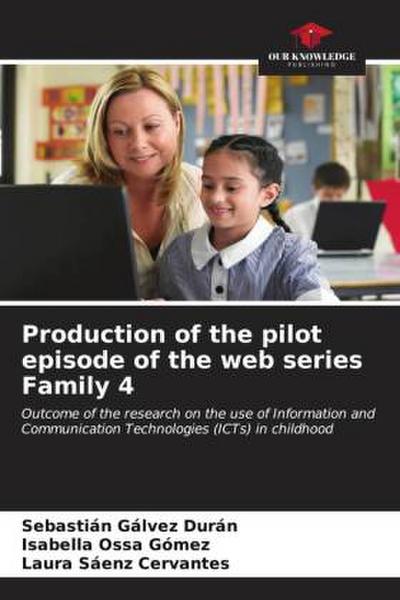 Production of the pilot episode of the web series Family 4