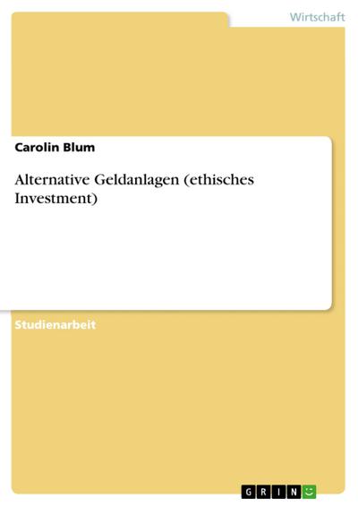 Alternative Geldanlagen (ethisches Investment)