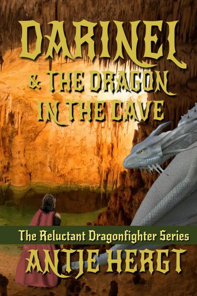 Darinel & the Dragon in the Cave (The Reluctant Dragonhunter Series, #3)