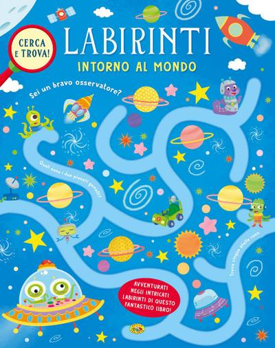 Intorno al mondo. Labirinti