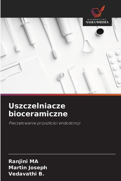 Uszczelniacze bioceramiczne