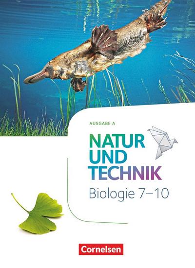 Natur und Technik - Biologie 7.-10. Schuljahr - Neubearbeitung - Ausgabe A -  Schülerbuch