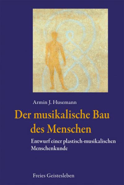 Der musikalische Bau des Menschen