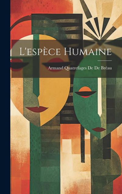 L’espèce Humaine