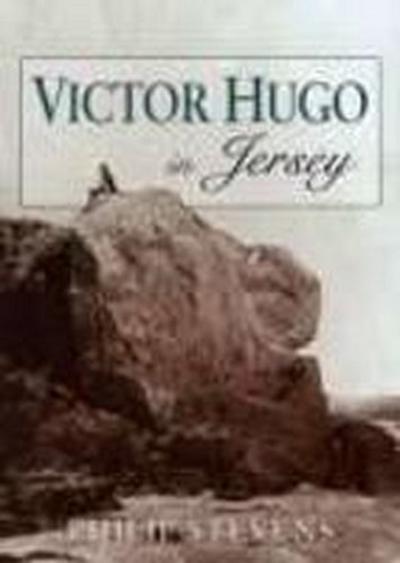 Stevens, P: Victor Hugo in Jersey