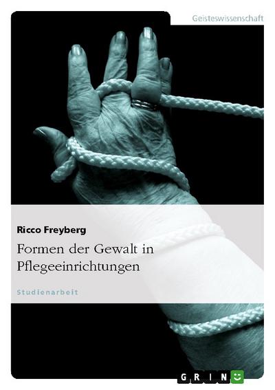 Gewalt in der Pflege
