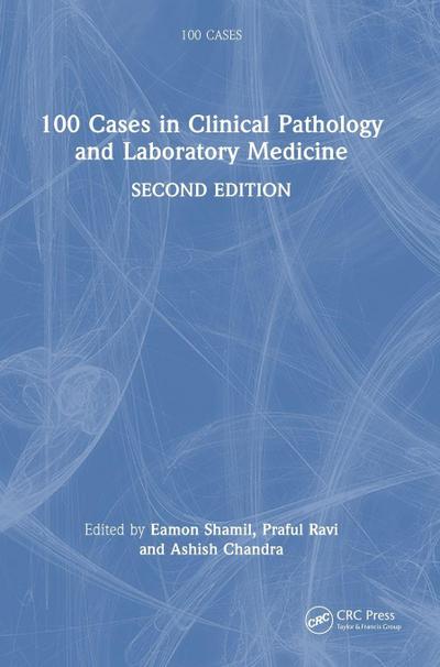 100 Cases in Clinical Pathology and Laboratory Medicine