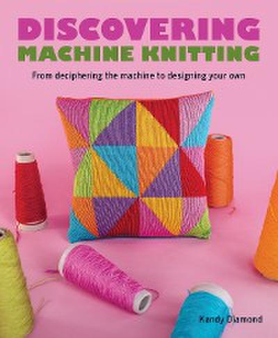 Discovering Machine Knitting