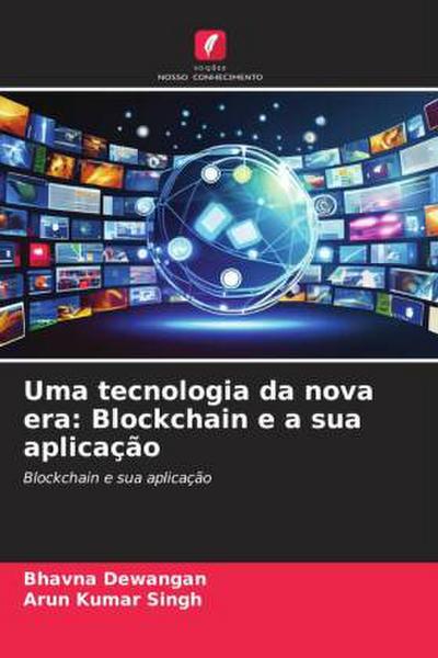 Uma tecnologia da nova era: Blockchain e a sua aplicação