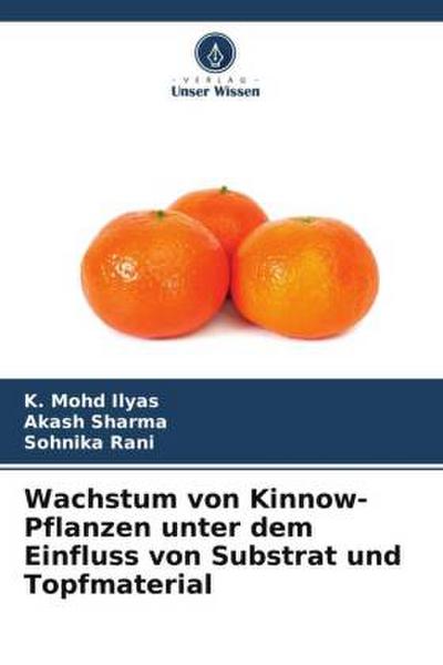 Wachstum von Kinnow-Pflanzen unter dem Einfluss von Substrat und Topfmaterial