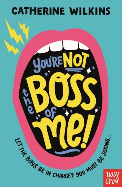 You’re Not the Boss of Me!