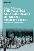The Politics and Sociology of Silent Comedy Films