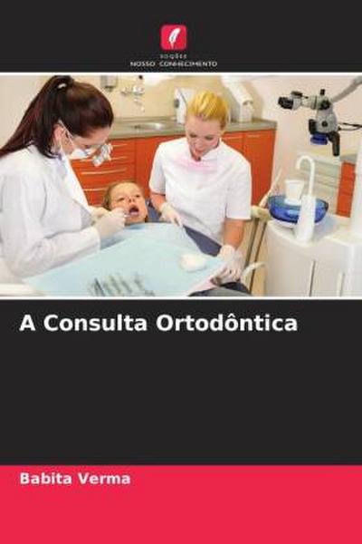A Consulta Ortodôntica