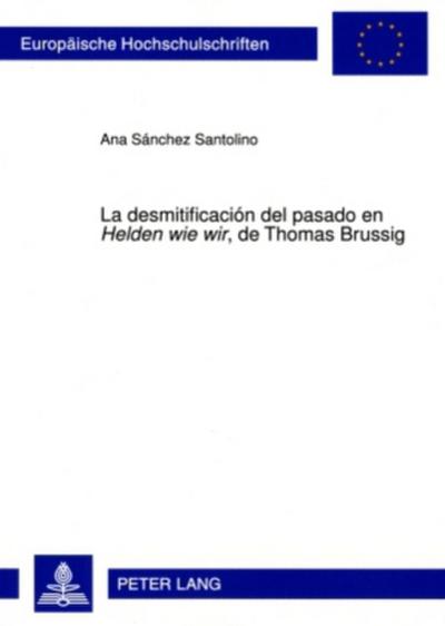 La desmitificación del pasado en ’Helden wie wir’, de Thomas Brussig