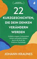 22 Kurzgeschichten, die dein Denken verändern werden