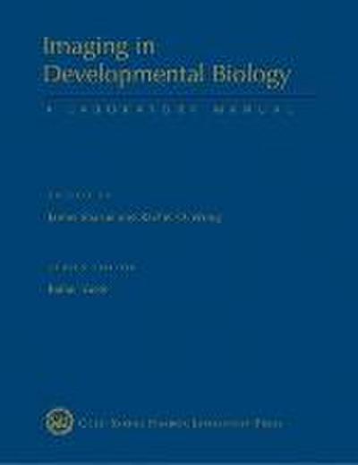 Imaging in Developmental Biology: A Laboratory Manual