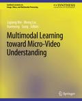 Multimodal Learning toward Micro-Video Understandi