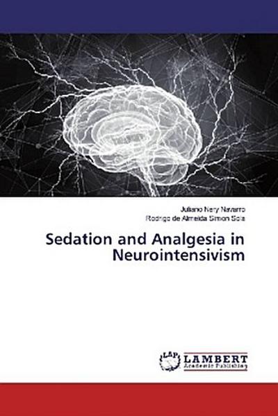 Sedation and Analgesia in Neurointensivism