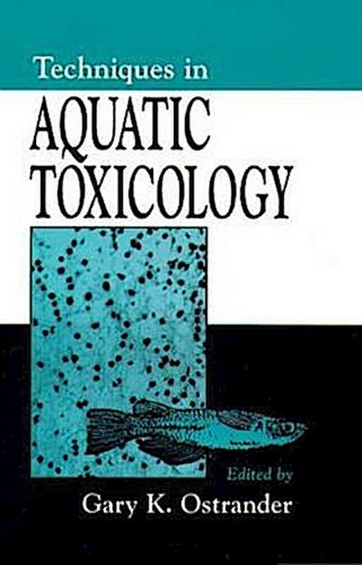 Ostrander, G: Techniques in Aquatic Toxicology