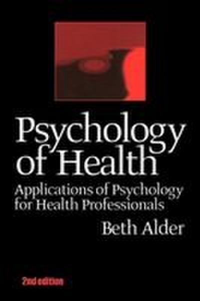 Psychology of Health 2nd Ed - Beth Alder