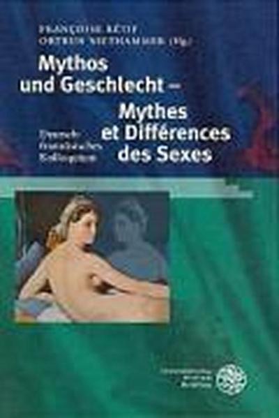 Mythos und Geschlecht - Mythes et Differences des Sexes