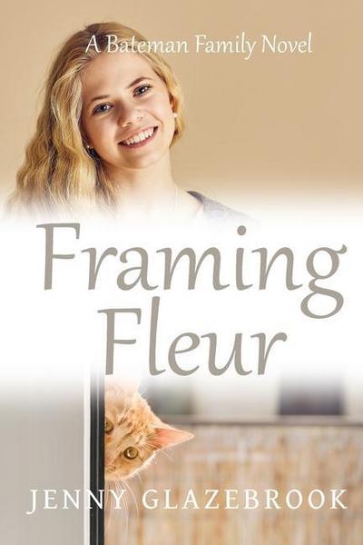 Glazebrook, J: Framing Fleur